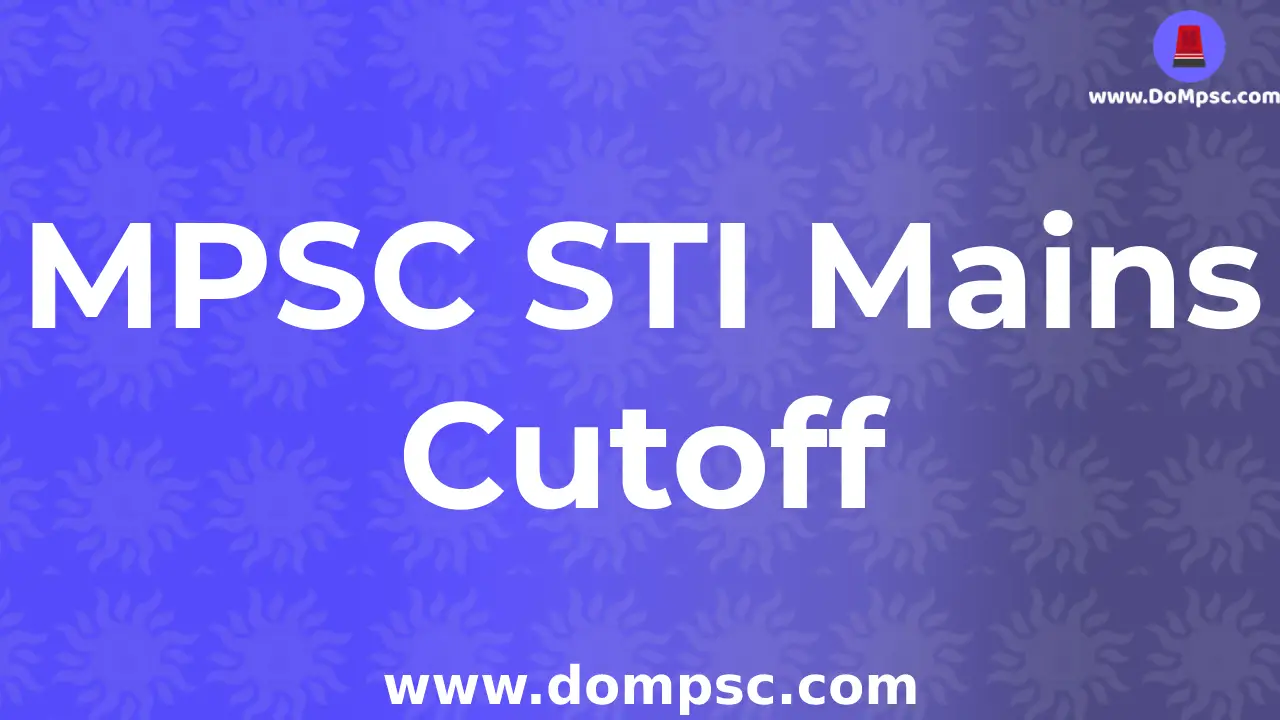 MPSC STI Mains Result And Cutoff[2022-2015]